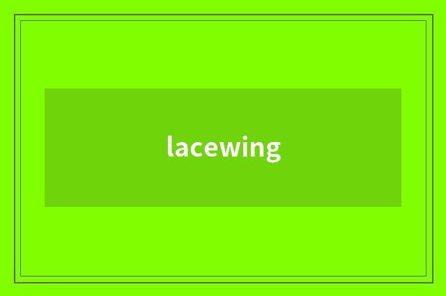 lacewing