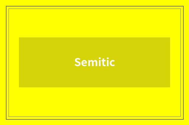 Semitic