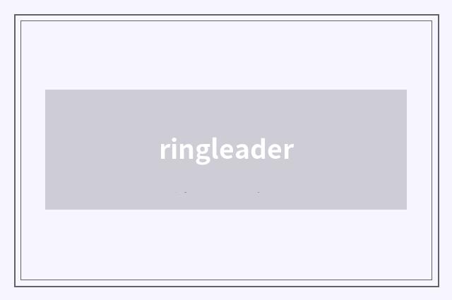 ringleader