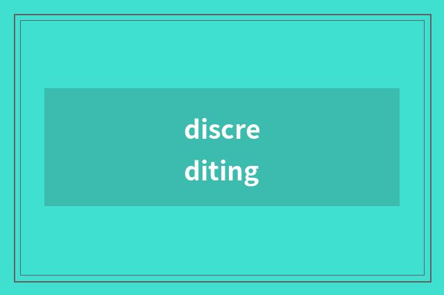 discrediting