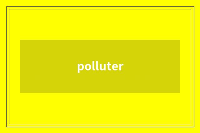 polluter