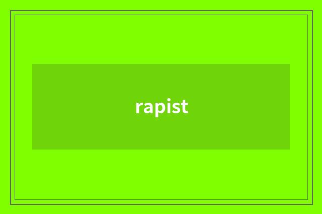rapist