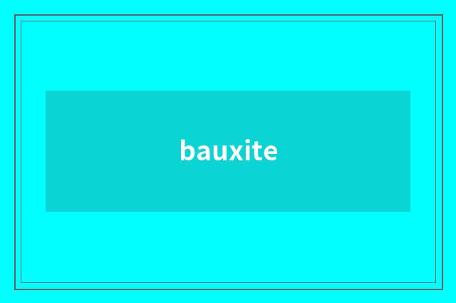bauxite
