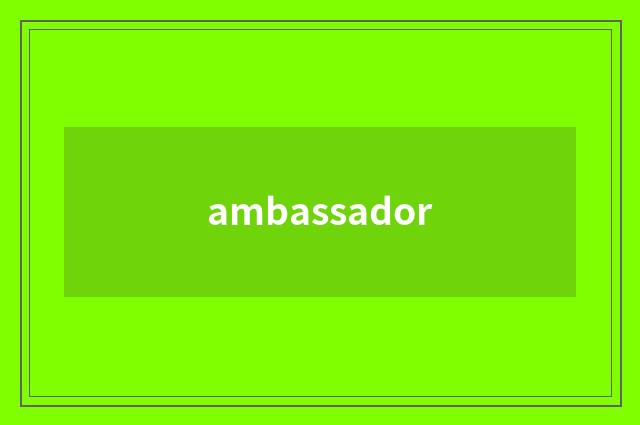 ambassador