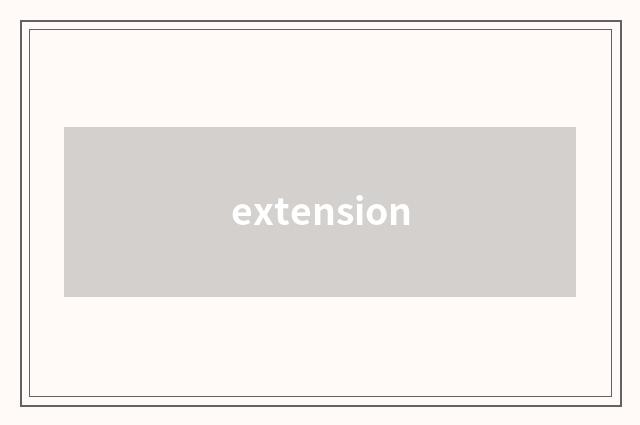extension