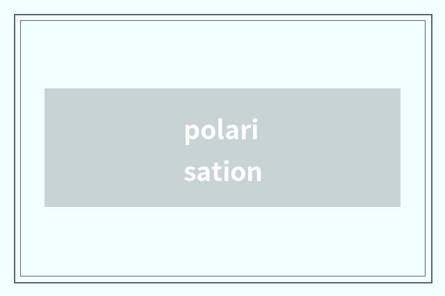 polarisation