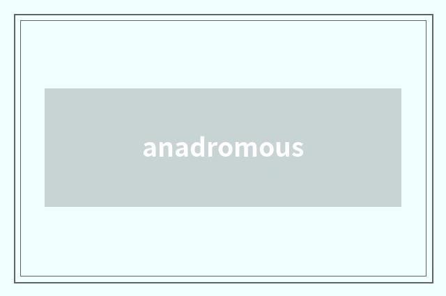 anadromous