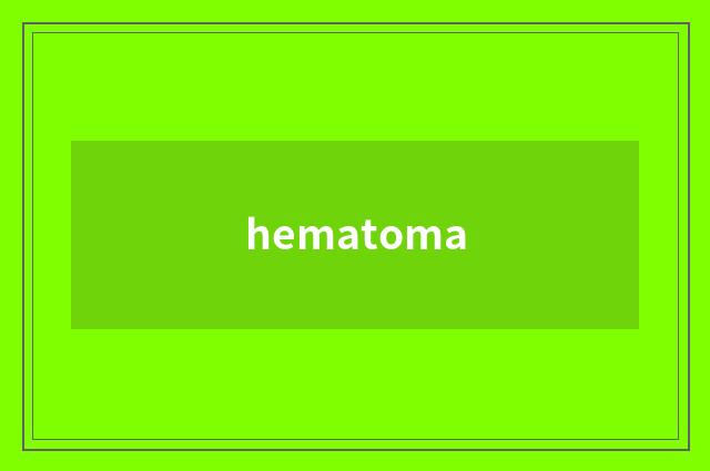 hematoma