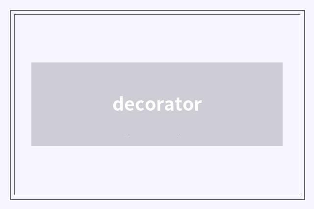 decorator