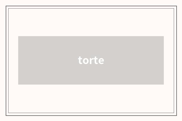 torte