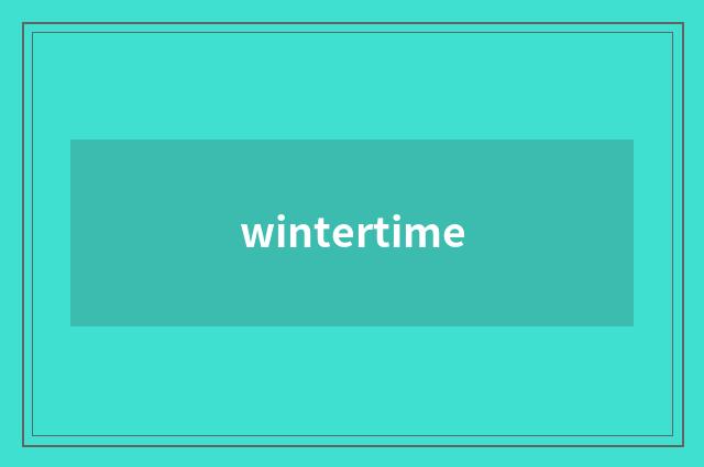 wintertime