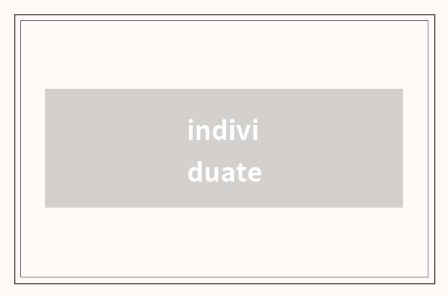 individuate