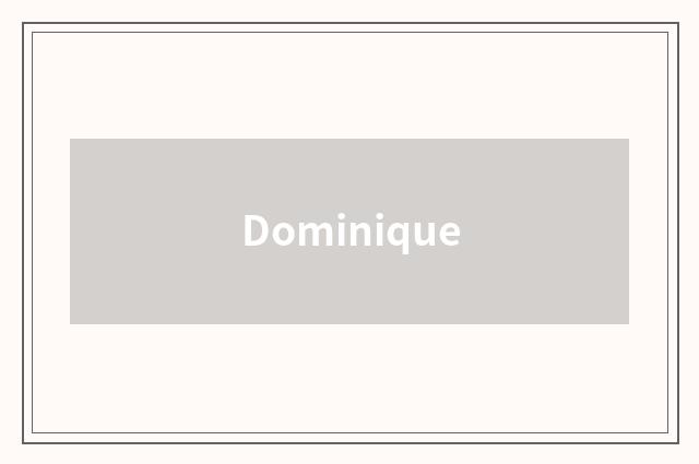 Dominique