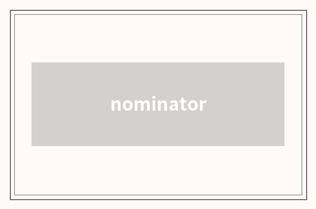 nominator