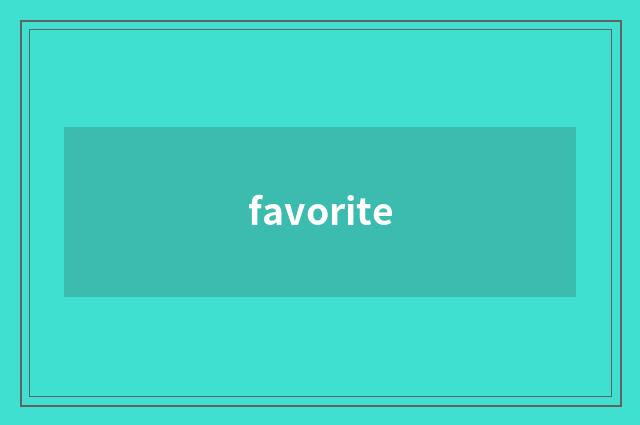 favorite