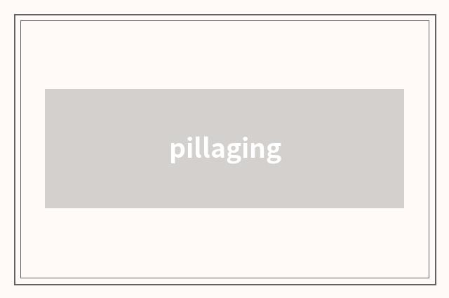pillaging