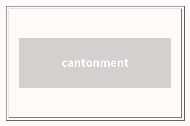 cantonment