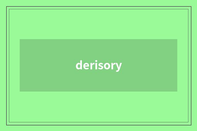 derisory