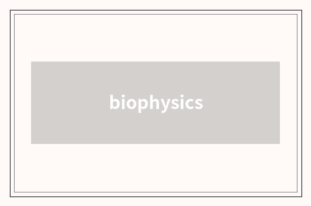 biophysics
