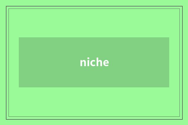 niche