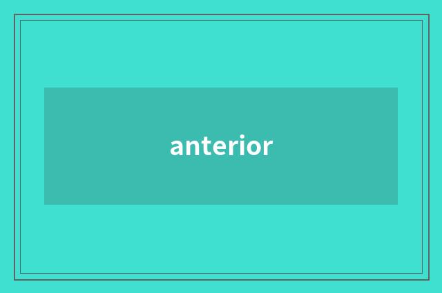 anterior