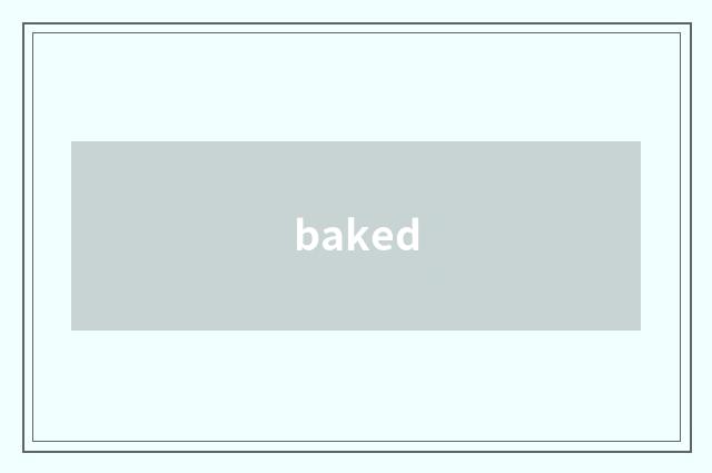 baked