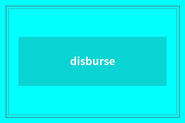 disburse