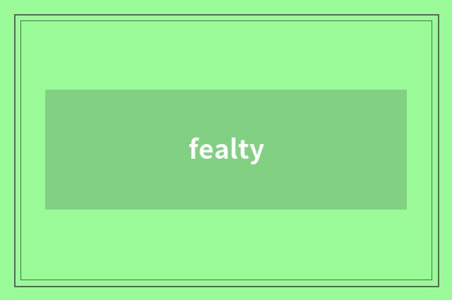 fealty