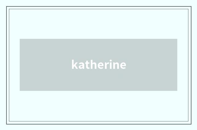 katherine