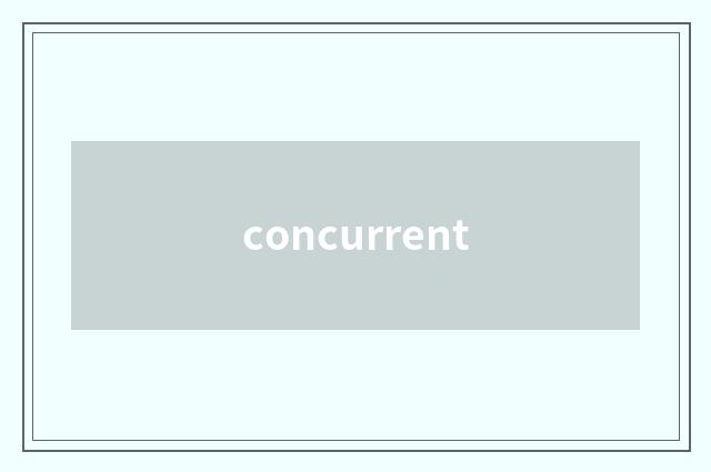 concurrent