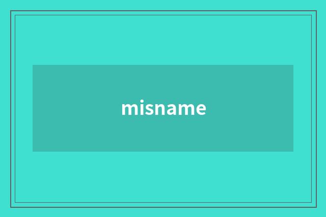 misname