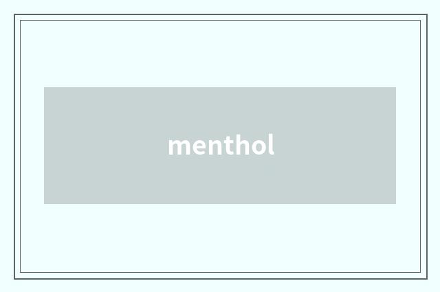 menthol