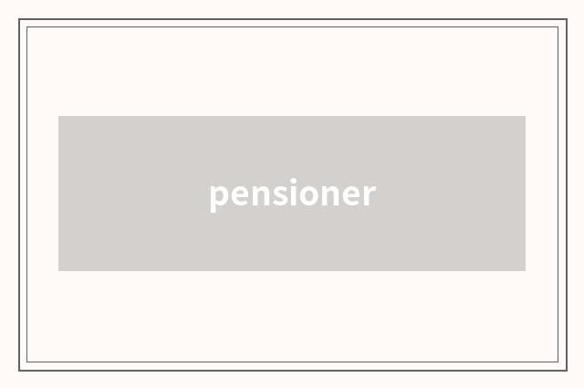 pensioner