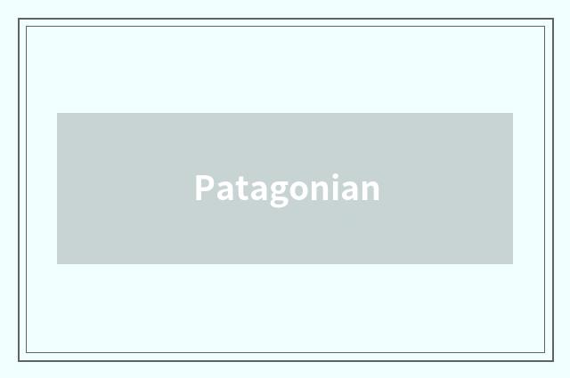 Patagonian