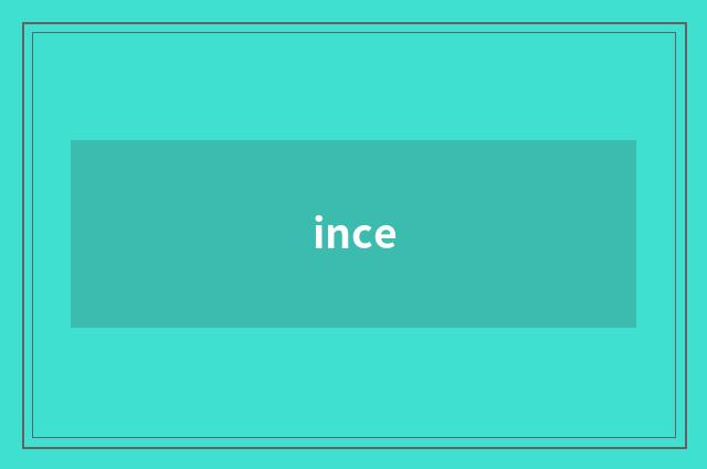 ince