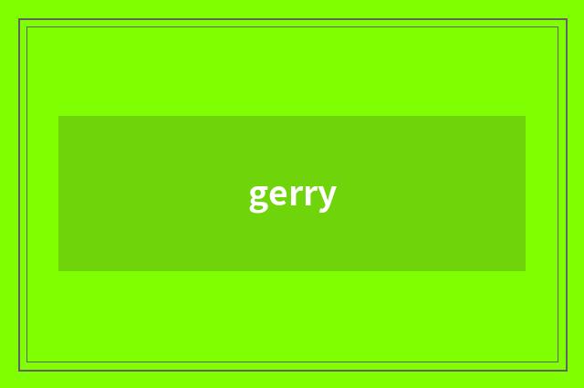 gerry