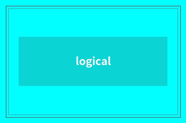 logical