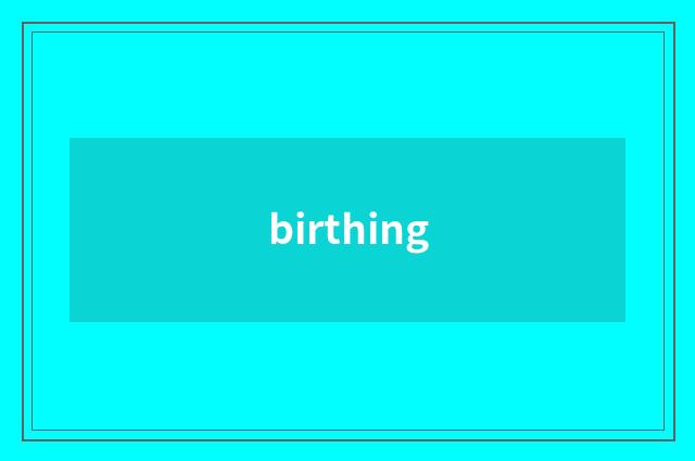 birthing
