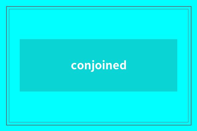conjoined