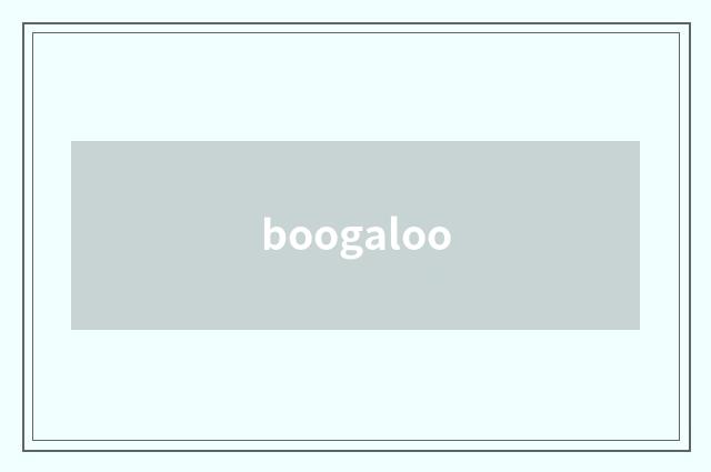 boogaloo