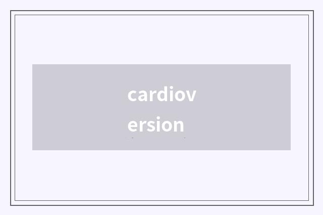 cardioversion