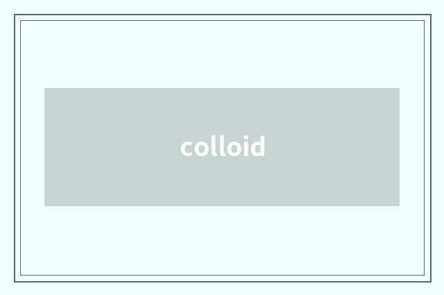 colloid