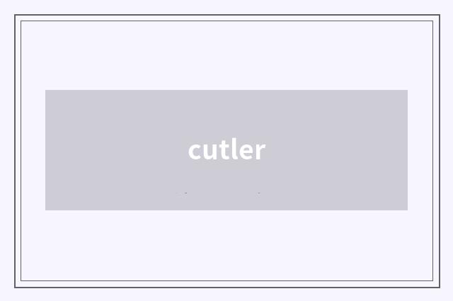 cutler