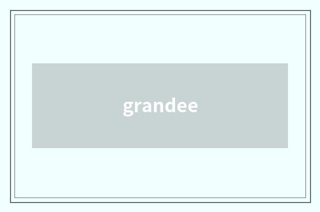 grandee