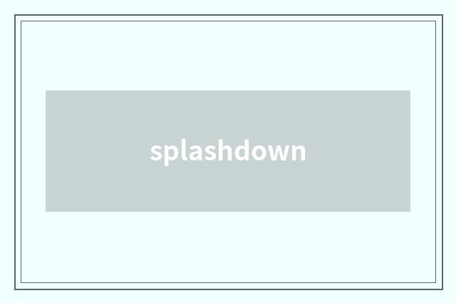 splashdown