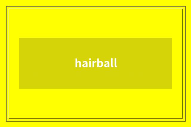 hairball