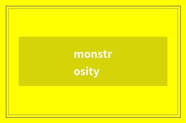 monstrosity