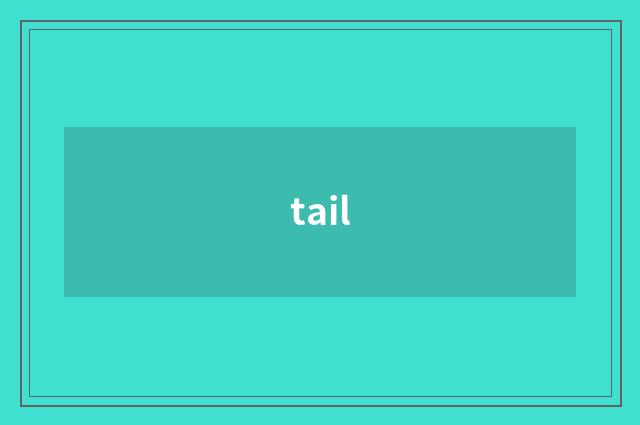 tail