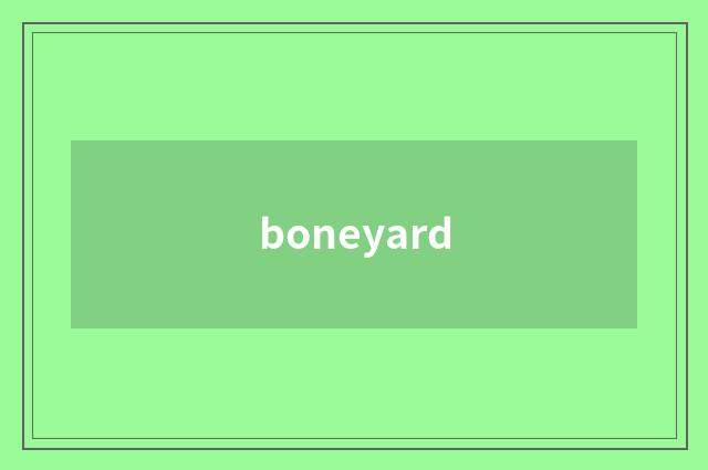 boneyard