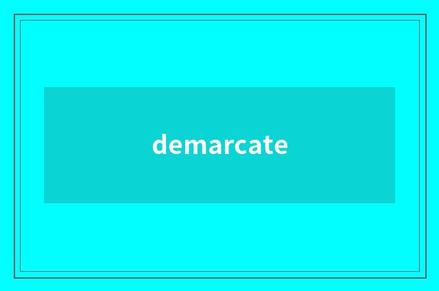 demarcate